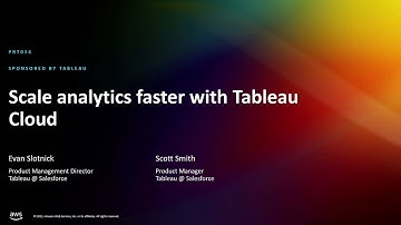 AWS re:Invent 2022 - Scale analytics faster with Tableau Cloud (PRT034)