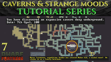 CAVERNS & STRANGE MOODS - Full DWARF FORTRESS Guide Ep 07