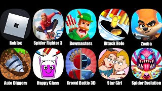 Roblox,Spider Fighter 3,Bowmasters,Attack Hole,Zooba,Auto Diggers,Happy Glass,Crowd Battle 3D,Star G