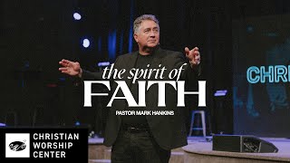 Spirit of Faith | Pastor Mark Hankins