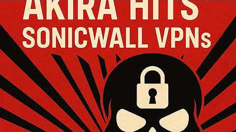 🚨 ZDEB #3 – Akira Ransomware Surge Targeting SonicWall SSL VPNs (H-ISAC / CISA Live Briefing)