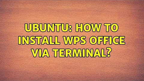 Ubuntu: How to install wps office via terminal? (2 solutions!)