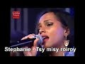 Stephanie - Tsy misy roiroy (Live HD)