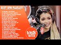 BEST OF WISH 107.5 SONGS PLAYLIST 2021 ~ Magandang Dilag, Okay Nako | OPM LOVE SONGS TAGALOG