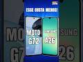 ESSE CUSTA MENOS ! MOTO G72  5G VS SAMSUNG A26 5G #samsung  #celular #smartphone #video #shorts