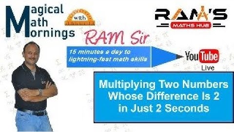 Multiply Two Numbers Whose Difference is 2 in Just 2 Seconds