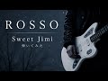Sweet Jimi ROSSO 備忘録
