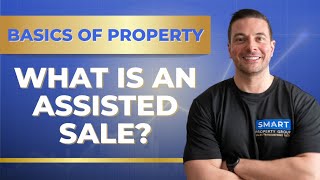 What Is an Assisted Sale (And Should You Be Doing Them in 2025)