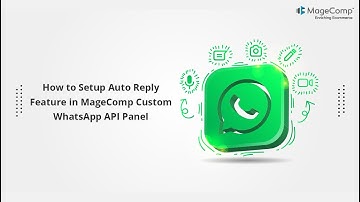 Auto Reply with Magecomp Custom WhatsApp API