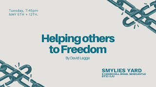 Helping others to Freedom Part 2 • David Legge