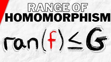 Range of Homomorphism is Subgroup | Abstract Algebra