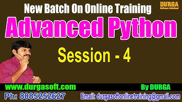 Advanced Python || Session - 4 || by DURGA On 10-12-2018