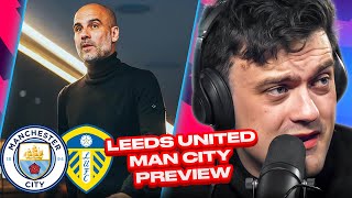 TOUGHEST GAME IN THE PREMIER LEAGUE RUN IN? LEEDS UNITED VS MAN CITY PREVIEW