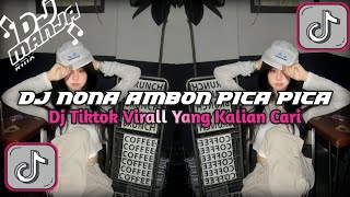 DJ NONA AMBON PICA PICA TERBARU VIRALL