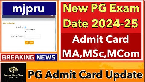 Mjpru PG Admit card update / UG/PG CAMPUS Exam  SCHEDULE 24-25