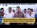 KAPOLRI RESMIKAN SEKRETARIAT KOALISI BESAR PERJUANGAN BURUH INDONESIA