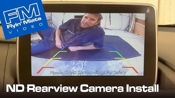 ND MX-5 Miata Rearview Camera Installation
