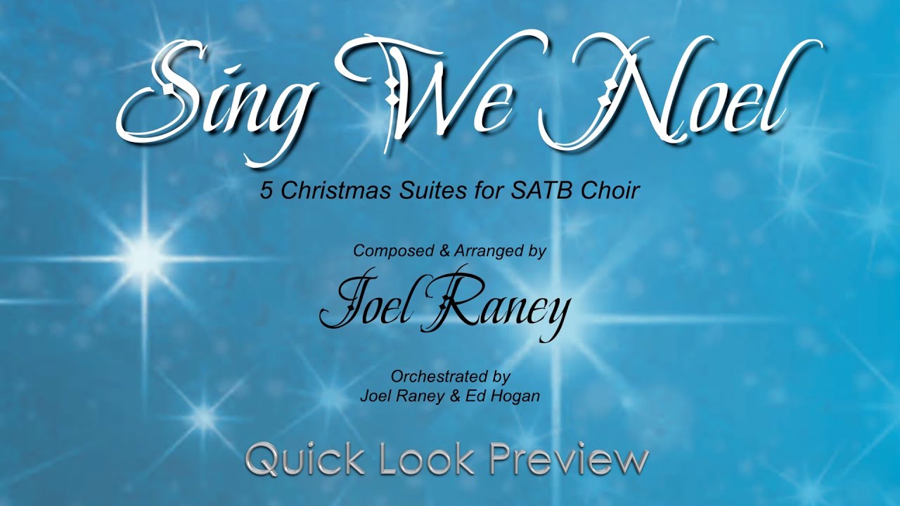 Sing We Noel (5 Christmas Suites for SATB Choir) - Joel Raney - YouTube