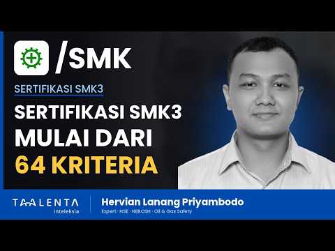 Cara Sertifikasi SMK3: Mulai dari 64 Kriteria Dulu