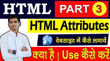 Learn HTML #Attributes in hindi | Attributes क्या होते है | HTML tutorial  in hindi | Part -3