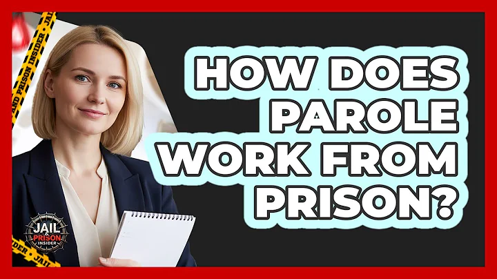 How Does Parole Work From Prison?