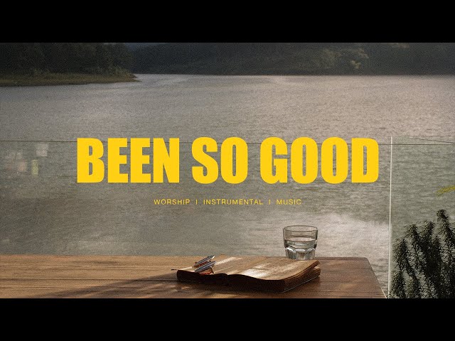Been so good (feat. Tiffany Hudson) - Elevation Worship | Instrumental Worship | Soaking Music class=
