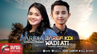 Ardia Diwang Probowati Feat. Baref Kdi - Wadi Ati [OFFICIAL]