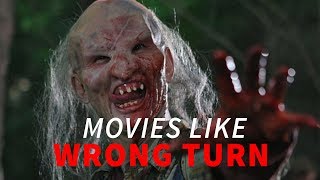 Best Horror Movies Like Wrong Turn You Should Watch