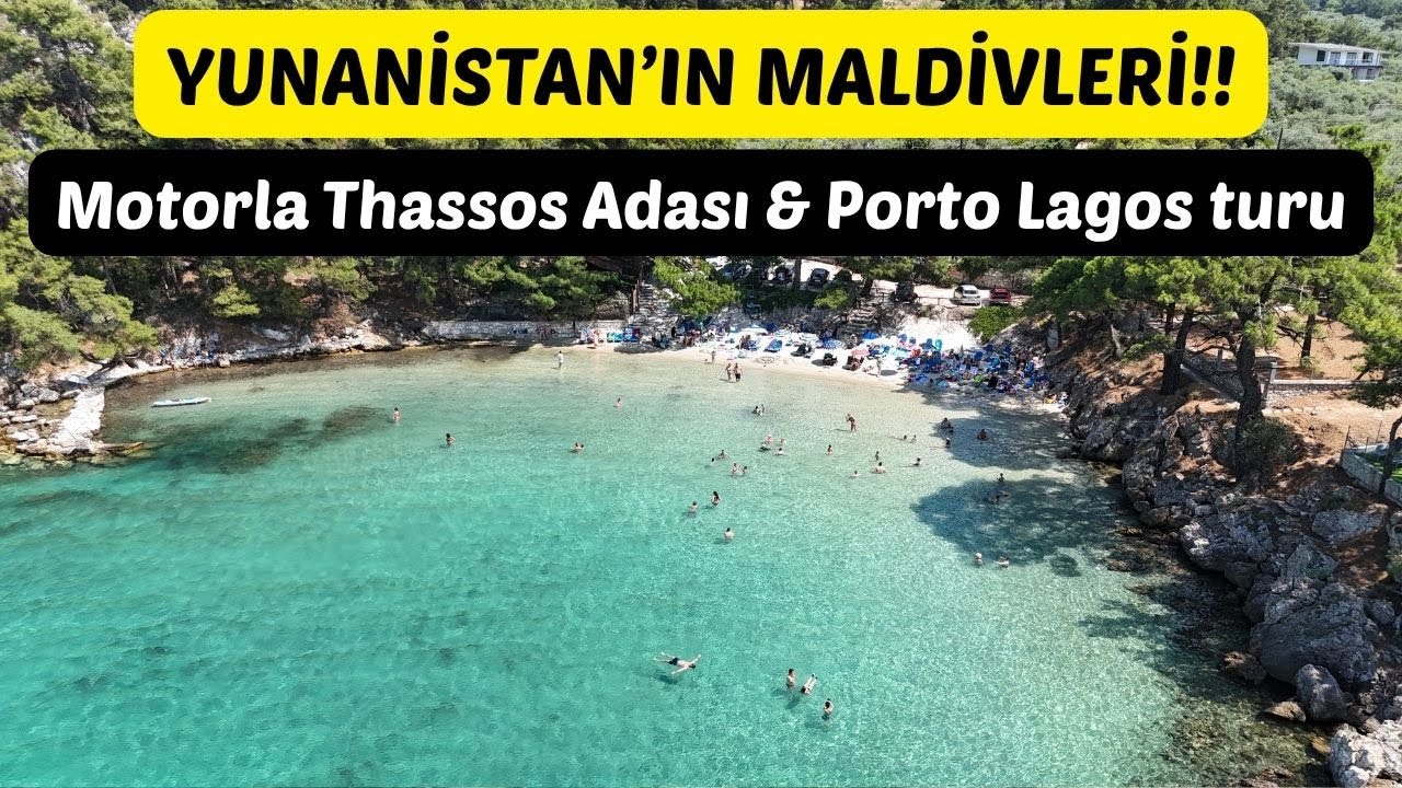 Motorla Yunanistan'ın Maldivleri Thassos adası & Porto Lagos turu