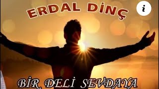 ERDAL DİNÇ - BİR DELİ SEVDA KİLP Resimi