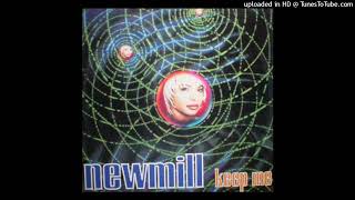 Newmill - Keep Me (Radio Edit)