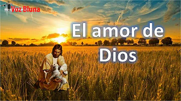 ¿Cómo sientes el amor de Dios?