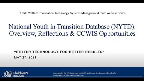 National Youth in Transition Database (NYTD): Overview, Reflections & CCWIS Opportunities