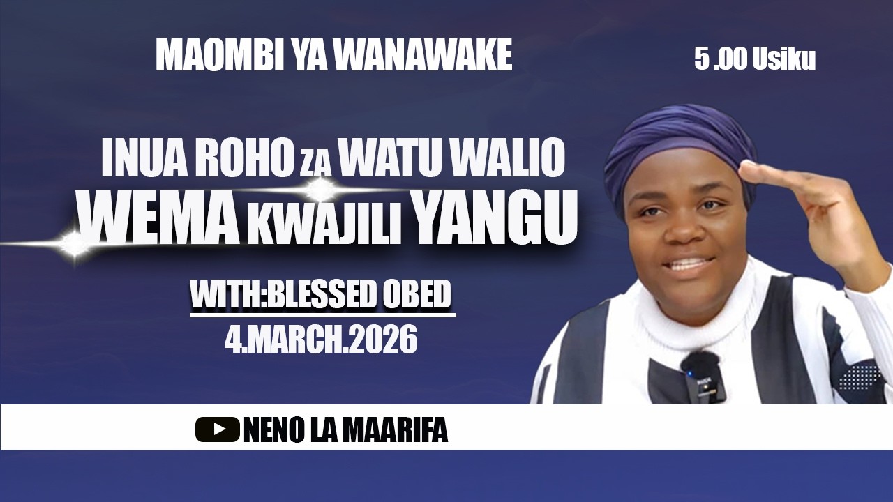 EE MUNGU NAOMBA INUA ROHO ZA WATU WALIO WEMA KWAAJILI YANGU