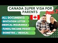 Canada super visa documents 2023  invitation letter  incomefunds  medical insurance  biometric