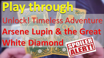 Major Spoiler!! Unlock Timeless Adventure - Arsene Lupin and the Great White Diamond