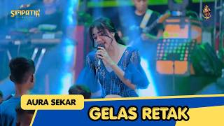 Aura Sekar  Gelas Retak  Simpatik   Pemuda Gardan  Wonokerto Pekalongan  Klk 