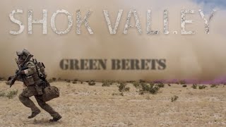 GREEN BERETS  |  'Shok Valley'
