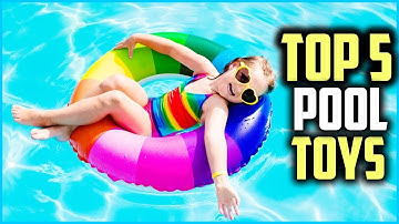 Top 5 Best Pool Toys In 2025