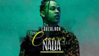 EGUZBLACK - CÓMO SI NADA (LYRIC VIDEO)