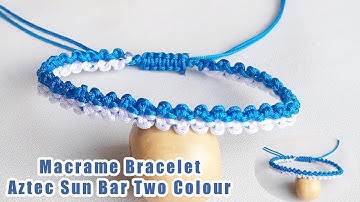 How To Make Bracelet Aztec Sun Bar Two Color | Macrame Bracelet Tutorial