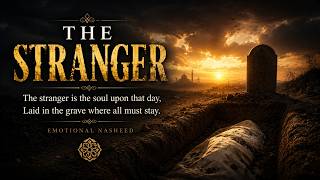 The Stranger – Islamic Heart Touching Nasheed About the Hereafter screenshot 2