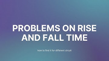 Calculation of rise time and fall time in cmos inverter