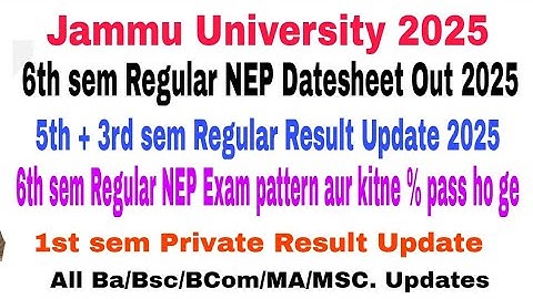 6th NEP Datesheet Out 2025 | 5th/3rd sem Regular Result Update| New Update of Jammu University 2025
