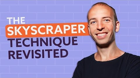 The Skyscraper Technique, Revisited