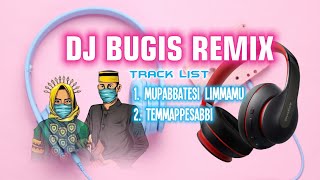 dj bugis remix mupabbatesi limammu,temmappesabbi