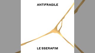 LE SSERAFIM - ‘ANTIFRAGILE’ (Short Version) [Version A]