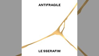 Download Lagu LE SSERAFIM - ‘ANTIFRAGILE’ (Short Version) [Version A] MP3