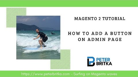Magento 2 - How to add a button on admin page