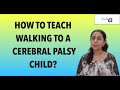 WALKING IN CEREBRAL PALSY